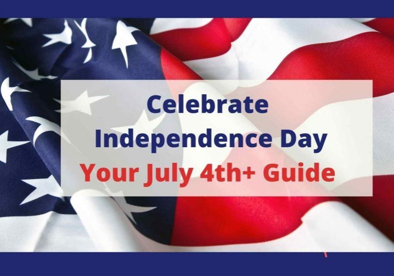 July 4th+ Guide 2021